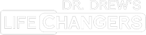Dr. Drew's Lifechangers